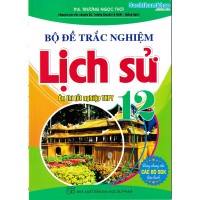 Bộ đề trắc nghiệm lịch sử 12 - cấu trúc 2025 (Dùng chung cho các bộ SGK) Bộ đề trắc nghiệm lịch sử 12 - cấu trúc 2025 (Dùng chung cho các bộ SGK)